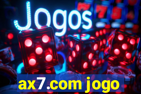 ax7.com jogo